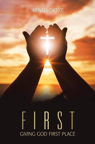 Cover image for First: Giving God First Place