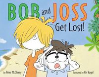 Cover image for Bob and Joss Get Lost!