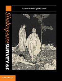 Cover image for Shakespeare Survey: Volume 65, A Midsummer Night's Dream: A Midsummer Night's Dream