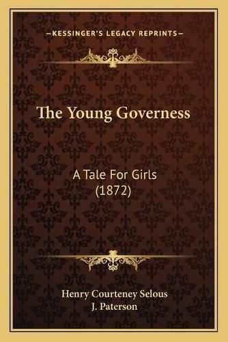 The Young Governess: A Tale for Girls (1872)