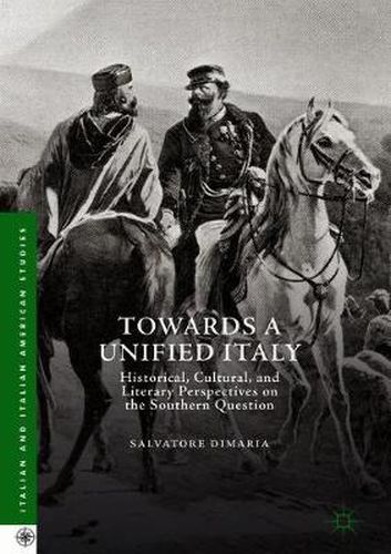 Cover image for Towards a Unified Italy: Historical, Cultural, and Literary Perspectives on the Southern Question