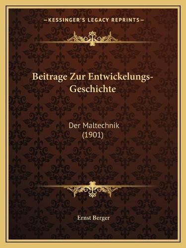 Cover image for Beitrage Zur Entwickelungs-Geschichte: Der Maltechnik (1901)