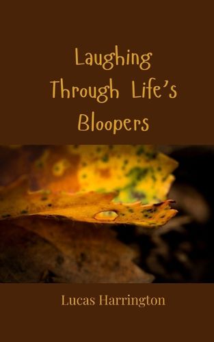 Cover image for Laughing Through Life's Bloopers