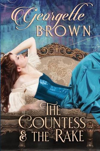 Cover image for The Countess and the Rake: A Super Hot Historical Romance