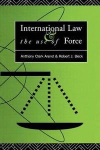 Cover image for International Law and the Use of Force: Beyond the U.N. Charter Paradigm