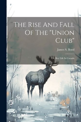 Cover image for The Rise And Fall Of The "union Club"