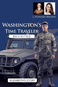 Cover image for Washington's Time Traveler Revisited