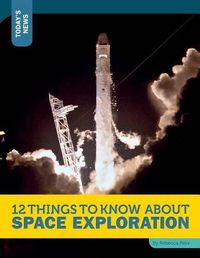 Cover image for 12 Things to Know about Space Exploration