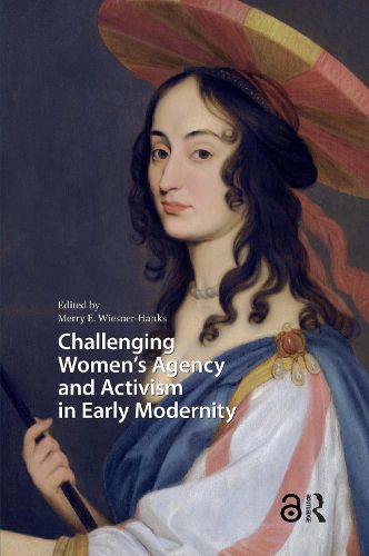 Cover image for Challenging Women's Agency and Activism in Early Modernity