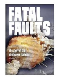 Cover image for Fatal Faults: Story of the Challenger Explosion