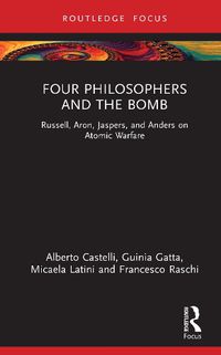 Cover image for Four Philosophers and the Bomb