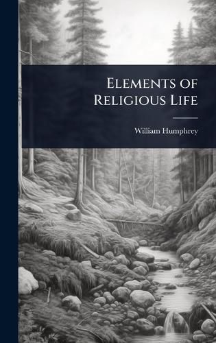 Cover image for Elements of Religious Life