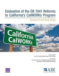 Cover image for Evaluation of the Sb 1041 Reforms to California's Calworks Program: Background and Study Design