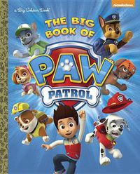 Cover image for The Big Book of Paw Patrol (Paw Patrol)