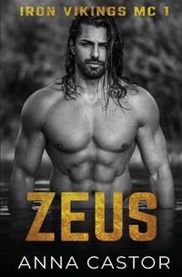 Cover image for Zeus - Iron Vikings MC 1: Dark MC Romance