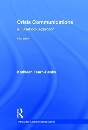 Cover image for Crisis Communications: A Casebook Approach