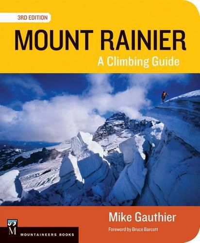Cover image for Mount Rainier Climbing Guide 3e: A Climbing Guide