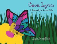 Cover image for Cora Lynn: A Butterfly's Secret Tale