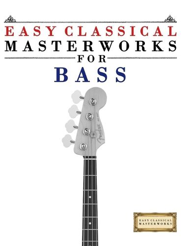 Cover image for Easy Classical Masterworks for Bass