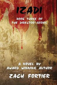 Cover image for Izadi: Book Three of The Director series