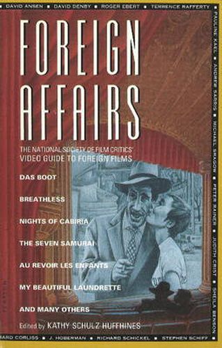 Cover image for Foreign Affairs: The National Society of Film Critics' Video Guide to Foreign Films