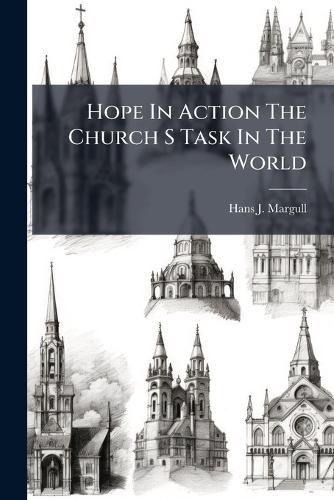 Cover image for Hope In Action The Church S Task In The World