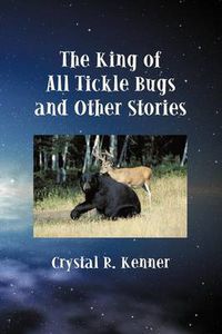 Cover image for The King of All Tickle Bugs and Other Stories