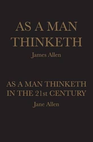 Cover image for As A Man Thinketh: As A Man Thinketh in the 21st Century