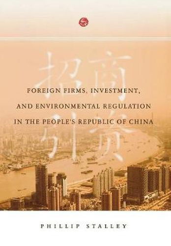 Cover image for Foreign Firms, Investment, and Environmental Regulation in the People's Republic of China