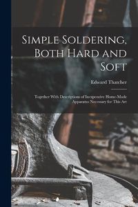 Cover image for Simple Soldering, Both Hard and Soft