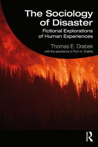 Cover image for The Sociology of Disaster: Fictional Explorations of Human Experiences