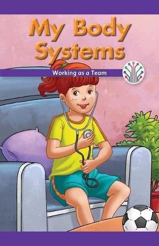 Cover image for My Body Systems: Working as a Team