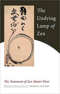 Cover image for The Undying Lamp of Zen: The Testament of Zen Master Torei