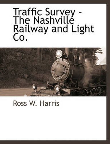 Cover image for Traffic Survey - The Nashville Railway and Light Co.