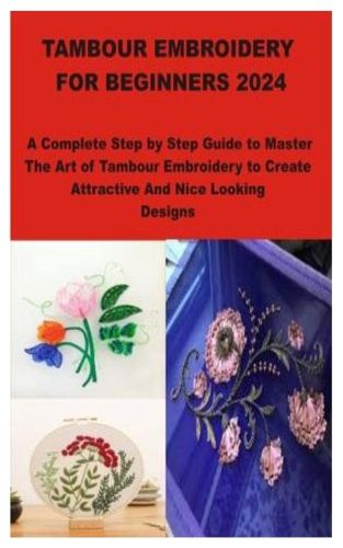 Tambour Embroidery for Beginners 2024