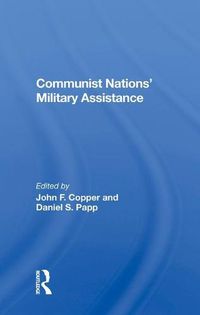 Cover image for Communist Nations' Military Assistance