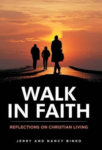 Cover image for Walk in Faith: Reflections on Christian Living