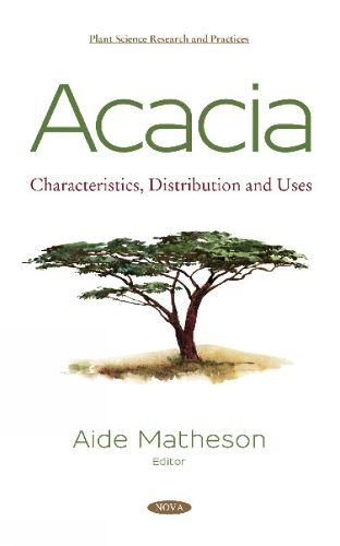 Cover image for Acacia: Characteristics, Distribution and Uses