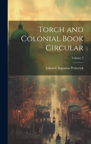 Cover image for Torch and Colonial Book Circular; Volume 2