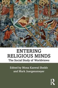 Cover image for Entering Religious Minds: The Social Study of Worldviews