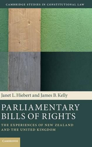 Parliamentary Bills of Rights: The Experiences of New Zealand and the United Kingdom