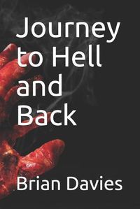 Cover image for Journey to Hell and Back