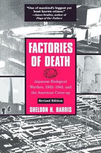 Cover image for Factories of Death: Japanese Biological Warfare, 1932-45 and the American Cover-Up