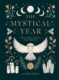 Cover image for The Mystical Year: Folklore, Magic and Nature