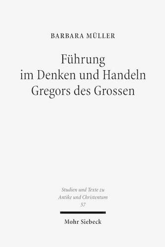 Cover image for Fuhrung im Denken und Handeln Gregors des Grossen