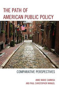 Cover image for The Path of American Public Policy: Comparative Perspectives