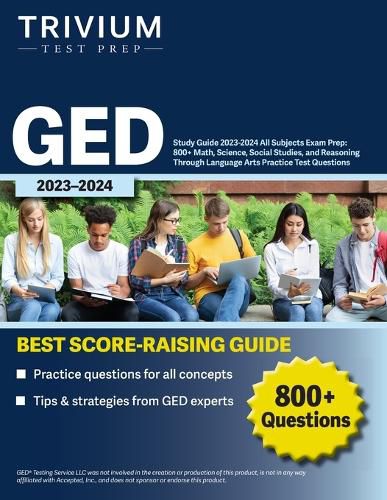 GED Study Guide 2023-2024 All Subjects Exam Prep