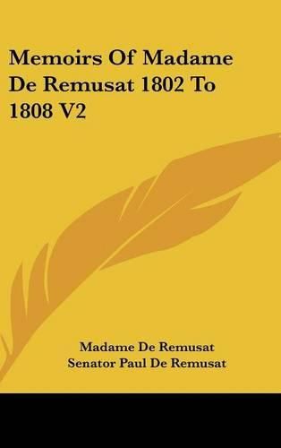 Memoirs of Madame de Remusat 1802 to 1808 V2