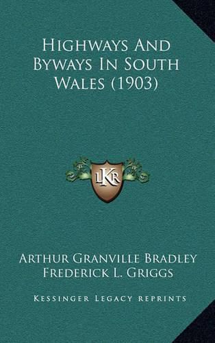 Cover image for Highways and Byways in South Wales (1903)