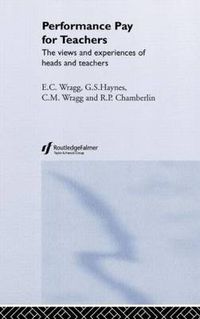 Cover image for Performance Pay for Teachers: The views and experiences of heads and teachers